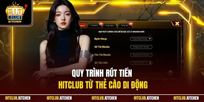Rút Tiền HITCLUB | Hướng Dẫn Nhận Thường Chỉ Từ 3 Phút Quy trình rút tiền HITCLUB từ thẻ cào di động