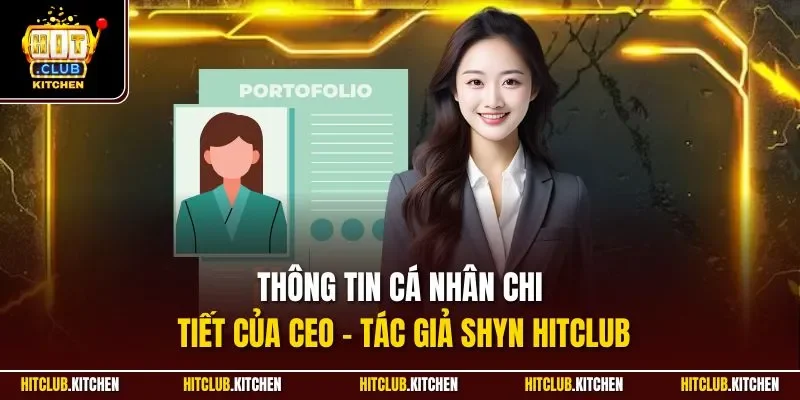 Phương Anh Shyn | Nữ CEO Trẻ Tuổi Tài Năng Khu Vực Châu Á Thông tin cá nhân chi tiết của CEO – tác giả Shyn Hitclub